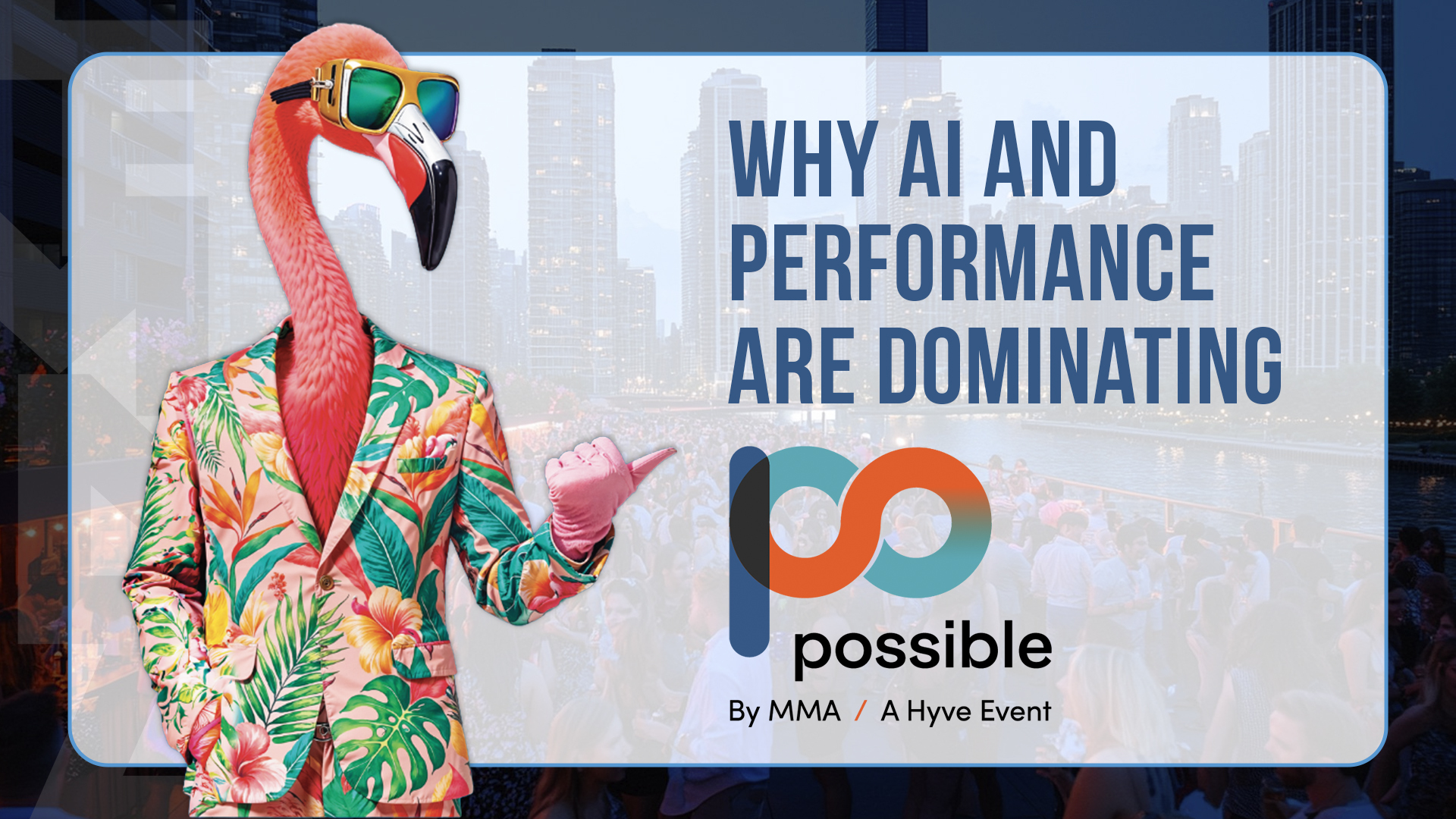 Why AI and Performance are Dominating POSSIBLE Miami 2026